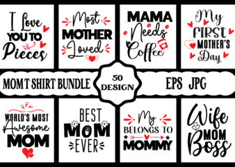 Mothers day svg bundle, mothers day EPS files for cricut, mothers day JPG bundle, best mom ever, instant download t shirt designs for sale