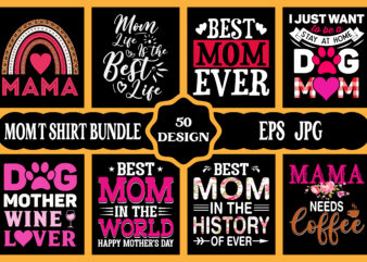 Mothers day svg bundle, mothers day EPS files for cricut, mothers day JPG bundle, best mom ever, instant download t shirt designs for sale