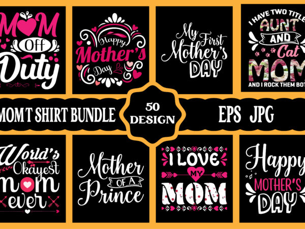 Mothers day svg bundle, mothers day eps files for cricut, mothers day jpg bundle, best mom ever, instant download t shirt designs for sale