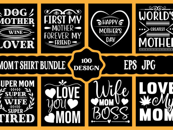 Mothers day t shirt bundle, mothers day t shirt vector set, happy mothers day tshirt set, mother’s day element vector, lettering mom t shirt, mommy t shirt, decorative mom tshirt,