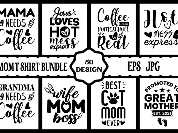 Mothers day svg bundle, mothers day eps files for cricut, mothers day jpg bundle, best mom ever, instant download t shirt designs for sale