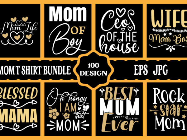 Mother’s day svg bundle shirt print template, typography design for mom mommy mama daughter grandma girl women aunt mom life child best mom adorable shirt