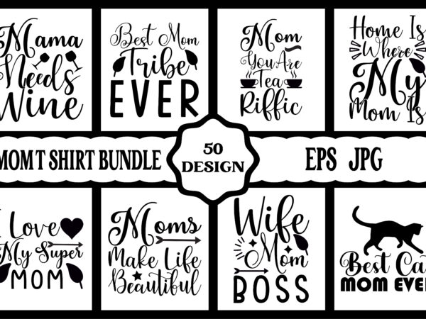 Mothers day svg bundle, mothers day eps files for cricut, mothers day jpg bundle, best mom ever, instant download t shirt designs for sale