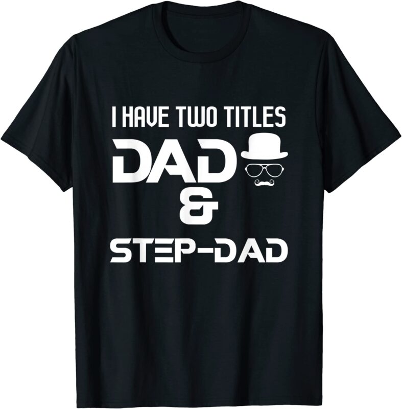 15 Step Dad Shirt Designs Bundle For Commercial Use, Step Dad T-shirt, Step Dad png file, Step Dad digital file, Step Dad gift, Step Dad download, Step Dad design