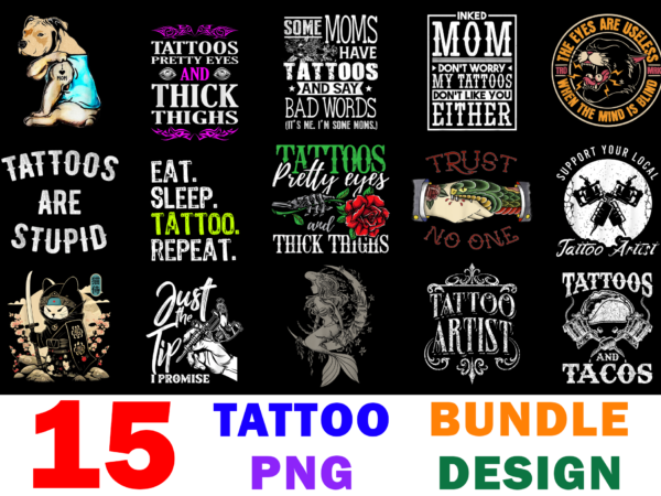 15 tattoo shirt designs bundle for commercial use, tattoo t-shirt, tattoo png file, tattoo digital file, tattoo gift, tattoo download, tattoo design
