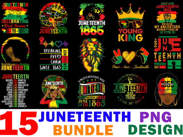 15 juneteenth shirt designs bundle for commercial use, juneteenth t-shirt, juneteenth png file, juneteenth digital file, juneteenth gift, juneteenth download, juneteenth design