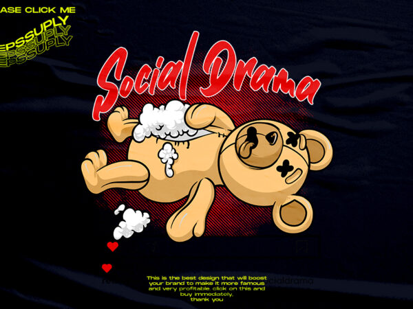 Social drama urban streetwear t-shirt design png ready to print and silkscreen printing