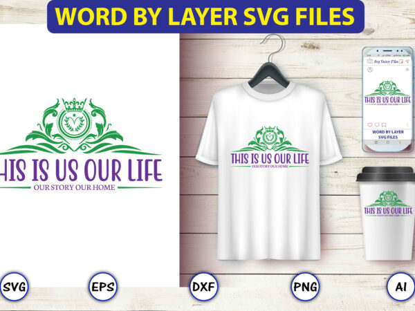 This is us our life our story our home,monogram svg bundle, t-shirt,monogram t-shirt, monogram vector, monogram svg vector, monogram design, monogram bundle, monogram t-shirt design,monogram alphabets, monogram letters svg, digital
