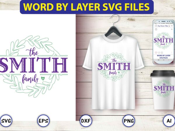 The smith family,monogram svg bundle, t-shirt,monogram t-shirt, monogram vector, monogram svg vector, monogram design, monogram bundle, monogram t-shirt design,monogram alphabets, monogram letters svg, digital download, cricut, silhouette, circle svg bundle,