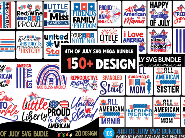 4th of july t-shirt design , 4th of july svg bundle,july 4th svg, fourth of july svg, independence day svg, patriotic svg,4th of july sublimation bundle svg, 4th of july