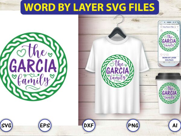 The garcia family,monogram svg bundle, t-shirt,monogram t-shirt, monogram vector, monogram svg vector, monogram design, monogram bundle, monogram t-shirt design,monogram alphabets, monogram letters svg, digital download, cricut, silhouette, circle svg bundle,