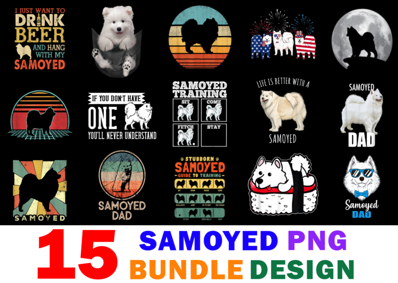 15 Samoyed Shirt Designs Bundle For Commercial Use Part 3, Samoyed T-shirt, Samoyed png file, Samoyed digital file, Samoyed gift, Samoyed download, Samoyed design