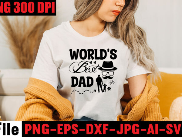 World’s best dad t-shirt design,ain’t no hood like fatherhood t-shirt design,reel great dad t-shirt design, reel great dad svg cut file, dad life sublimation design ,dad life svg design, father’s