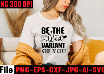 Be The Best Variant Of You T-shirt Design,Be Stronger Than Your Excuses T-shirt Design,Your Only Limit Is You T-shirt Design,Make Today Great T-shirt Design,Always Be Kind T-shirt Design,Aim Higher Dream