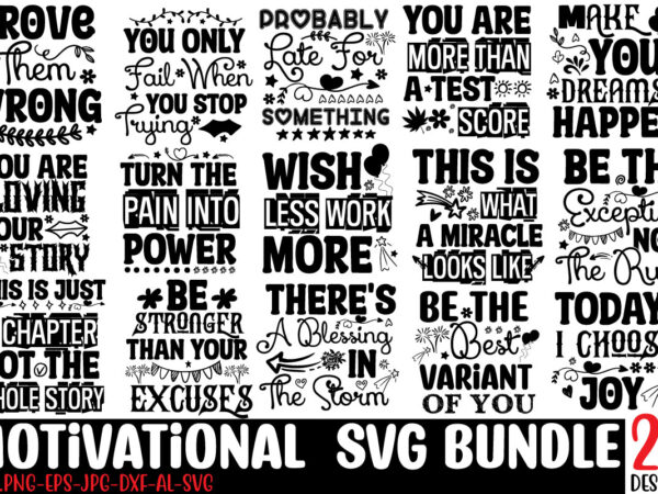 Motivational t-shirt bundle,20 designs,on sell design,big sell design, motivational svg bundle,be stronger than your excuses t-shirt design,your only limit is you t-shirt design,make today great t-shirt design,always be kind t-shirt