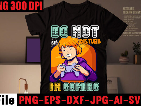 Do not disturb i’m gaming t-shirt design,are we done yet, i paused my game to be here t-shirt design,2021 t shirt design, 9 shirt, amazon t shirt design, among us Do not disturb i’m gaming t-shirt design,are we done yet, i paused my game to be here t-shirt design,2021 t shirt design, 9 shirt, amazon t shirt design, among us