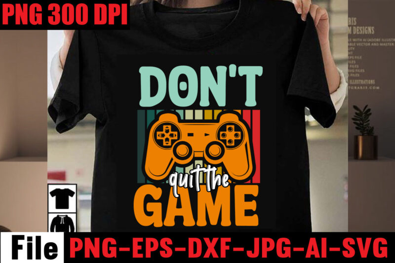 Don't Quit The Game T-shirt Design,Are We Done Yet, I Paused My Game To Be Here T-shirt Design,2021 t shirt design, 9 shirt, amazon t shirt design, among us game