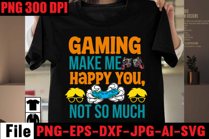 Gaming T-shirt Bundle,90% Off 26 T-shirt Design,on sell Design,Big Sell Design,Are We Done Yet, I Paused My Game To Be Here T-shirt Design,2021 t shirt design, 9 shirt, amazon t