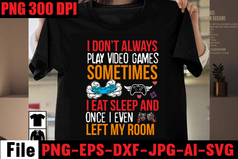 Gaming T-shirt Bundle,90% Off 26 T-shirt Design,on sell Design,Big Sell Design,Are We Done Yet, I Paused My Game To Be Here T-shirt Design,2021 t shirt design, 9 shirt, amazon t