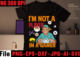 I’m Not A Player Im A Gamer T-shirt Design,Are We Done Yet, I Paused My Game To Be Here T-shirt Design,2021 t shirt design, 9 shirt, amazon t shirt design,