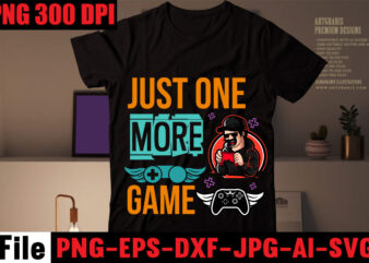 Just One More Game T-shirt Design,Are We Done Yet, I Paused My Game To Be Here T-shirt Design,2021 t shirt design, 9 shirt, amazon t shirt design, among us game