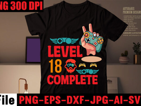 Level 18 complete t-shirt design,are we done yet, i paused my game to be here t-shirt design,2021 t shirt design, 9 shirt, amazon t shirt design, among us game shirt, Level 18 complete t-shirt design,are we done yet, i paused my game to be here t-shirt design,2021 t shirt design, 9 shirt, amazon t shirt design, among us game shirt,