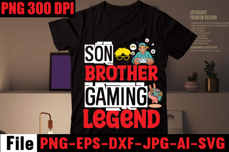 Son Brother Gaming Legend T-shirt Design,Are We Done Yet, I Paused My Game To Be Here T-shirt Design,2021 t shirt design, 9 shirt, amazon t shirt design, among us game