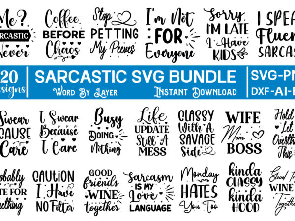 Sarcastic svg bundle sarcastic bundle svg, sarcastic svg files, sarcasm svg, funny svg, funny quotes svg, cut files, silhouette, cricut, digital, sarcasm svg,sarcastic svg bundle , sarcastic svg files, funny t shirt template vector