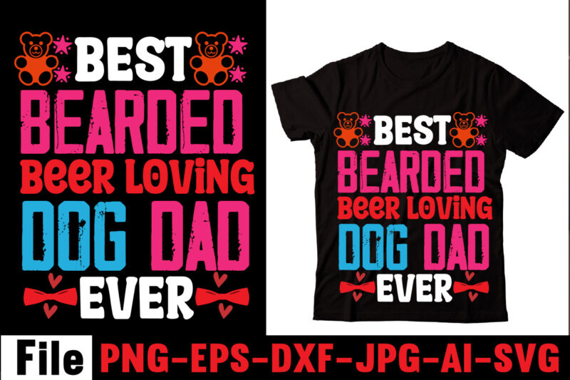 Best Bearded Beer Loving Dog Dad Ever T-shirt Design,Behind Every Great Daughter Is A Truly Amazing Dad T-shirt Design,Om sublimation,Mother's Day Sublimation Bundle,Mothers Day png,Mom png,Mama png,Mommy png, mom life