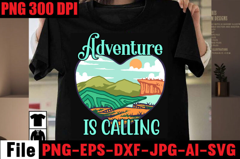 Adventure Is Calling T-shirt Design,Adventure T-shirt Design,Camping SVG Bundle , Camping 20 T-Shirt Design , Camping t-shirt design , camping svg mega bundle , camping svg mega bundle quotes ,adventure