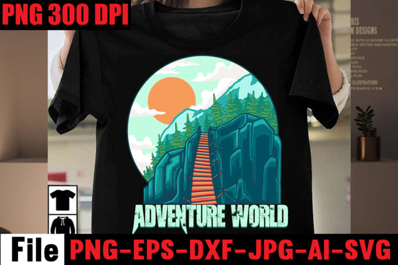 Adventure World T-shirt Design,Adventure T-shirt Design,Camping SVG Bundle , Camping 20 T-Shirt Design , Camping t-shirt design , camping svg mega bundle , camping svg mega bundle quotes ,adventure tshirt