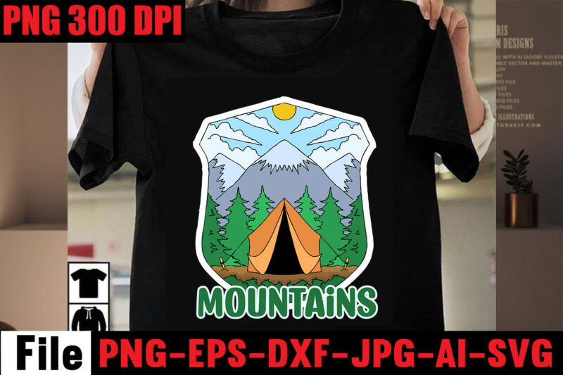 Mountains T-shirt Design,Adventure T-shirt Design,Camping SVG Bundle , Camping 20 T-Shirt Design , Camping t-shirt design , camping svg mega bundle , camping svg mega bundle quotes ,adventure tshirt mega