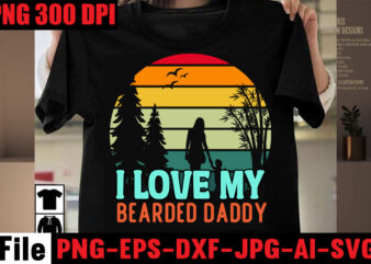 I Love My Bearded Daddy T-shirt Design,I Found My Prince His Name is Daddy T-shirt Design,Husband Father Hero T-shirt Design,Happy Father’s Day T-shirt Design,Fatherhood Nailed It T-shirt Design,Surviving fatherhood one