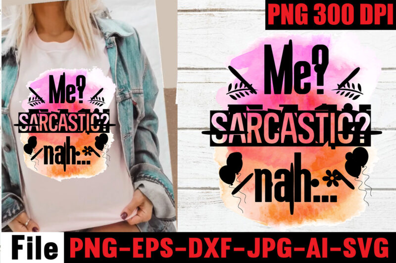 Sarcastic sublimation Bundle,10 Designs,I have selective hearing i'm sorry you were not selected Sublimation Design,Funny Sarcastic, Sublimation, Bundle Funny Sarcastic, Quote Sassy Sublimation ,Sublimation PNG Shirt, Sassy Bundle ,downloads sublimation