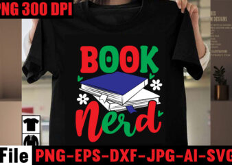 Book Nerd T-shirt Design,Books Quotes Bundle Png Instant Download, Book Reading Png, Booktrovert Lover File, Books Sublimation Designs for Shirts, Book with Flower,Reading , books PNG, HTV, Sublimation,Frog reading a