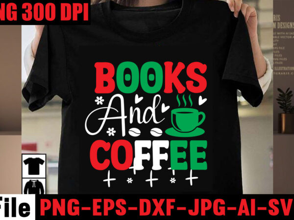 Books and coffee t-shirt design,bookmarks are for quitters t-shirt design,book nerd t-shirt design,books quotes bundle png instant download, book reading png, booktrovert lover file, books sublimation designs for shirts, book
