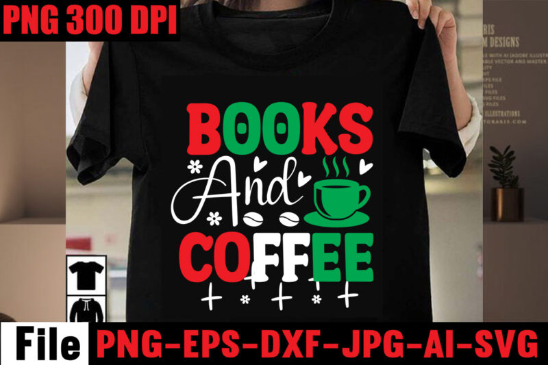 Books And Coffee T-shirt Design,Bookmarks Are For Quitters T-shirt Design,Book Nerd T-shirt Design,Books Quotes Bundle Png Instant Download, Book Reading Png, Booktrovert Lover File, Books Sublimation Designs for Shirts, Book