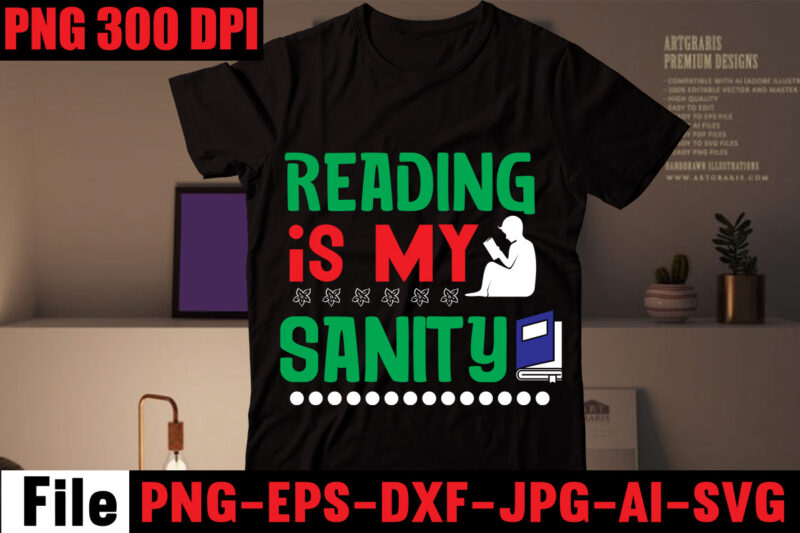 Reading Is My Sanity T-shirt Design,Keep Calm And Read On T-shirt Design,Book Nerd T-shirt Design,Books Quotes Bundle Png Instant Download, Book Reading Png, Booktrovert Lover File, Books Sublimation Designs for