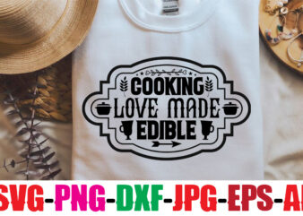Cooking love made edible SVG Design,All you need is love and cupcakes SVG Design,Kitchen Monogram Bundle Svg,Kitchen Split Frame,Flourish Kitchen Svg,Cooking Utensils svg,Cut File Cricut,Baking Dxf,Kitchen Sayings Svg,Kitchen Svg Bundle,