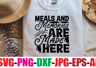 Meals and memories are made here T-shirt Design,Many have eaten here few have died SVG Design,All you need is love and cupcakes SVG Design,Kitchen Monogram Bundle Svg,Kitchen Split Frame,Flourish Kitchen