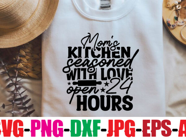 Mom’s kitchen seasoned with love open 24 hours svg design,mom’s kitchen open 24 hours svg design,all you need is love and cupcakes svg design,kitchen monogram bundle svg,kitchen split frame,flourish kitchen