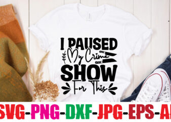 I Paused My Crime Show For This T-shirt Design,Blood Stains Are Red Luminol Turns Blue I Watch Enough True Crime They Never Find You T-shirt Design,True Crime SVG Bundle ,It’s A Good Time For True Crime T-shirt Design,svg design, svg files for cricut, free cricut designs, free svg designs, cricut svg, unicorn svg free, valentines svg, free svg designs for cricut, free unicorn svg, cricut file format, cricut files, free cricut designs for shirts, free cricut designs for vinyl, boho svg, valentines svg free, svg designer, svg silhouette, svg designs for cricut, wandavision svg, dance like frosty svg, cut files for cricut, designer svg,, svg shirt designs, images for cricut free, free cricut patterns, svg designs for shirts, cricut starbucks cup template free, cricut file type, crafting svg, sassy svg, cute svgs, valentine gnome svg, cobra kai svg free, file type for cricut, disney cricut designs free, svg among us, autumn svg, aunt svg free, beautiful svg, educated vaccinated caffeinated dedicated svg, free svg shirt designs, cricut machine svg, svg t shirt designs, cricut disney designs free, mom skull svg free, valentine gnome svg free, tshirt svg designs, silhouette files, fall sayings svg, unmasked unmuzzled unvaccinated unafraid svg, svg files for cricut maker, cool svgs, beach sayings svg, fall truck svg, love svg free files, cool svg designs, cricut design space file types, valentine truck svg, design svg online, t shirt sayings svg, commercial use svg files for cricut, funny fishing svg, cool mom svg, svgcuts free, design svg free, designbundles svg, svg patterns for cricut, designer svg free, free cricut designs svg, cricut design space svg, summer svg designs, svg unicorn free, free vinyl designs for cricut, free halloween cricut designs, svg design online, valentine svgs, etsy free svg files for cricut, shirt svg ideas, cricut files svg, svg designer online, design svg files, file format for cricut, free svg vinyl designs, cute svg designs, unicorn cricut designs, free svg cricut designs, teacher valentine svg, free svg breast cancer design, svg cut designs, svg fall designs, free cricut disney designs, svg easter designs, cricut maker svg files, free skull svg files for cricut, svg free designs, free christmas cricut designs, free cricut skull designs, free cameo designs, svg valentine designs, silhouette file to svg,toy story svg bundle, svg bundle, design bundles svg, design bundles free svg, free svg bundles, svg bundles for commercial use, harry potter svg bundle free, bundle svg, svg bundles free, svg design bundles, design bundles for cricut, disney svg bundle free, free design bundles for cricut, harry potter svg bundle, free svg bundles for cricut, free disney svg bundle, craftbundles svg, free svg bundles for commercial use, cricut svg bundles, craft bundles svg, svg bundles for cricut, designbundles svg, bundle svg free, teacher svg bundle, huge svg bundle, craft bundles free svg files, disney svg bundles nightmare before christmas svg bundle, fall svg bundle, grinch svg bundle, mothers day svg bundles, camping svg bundle, svg bundles for sale, mega bundle svg, summer svg bundle, juneteenth svg bundle, free svg design bundles, mom svg bundle, mega svg bundle, commercial use svg bundles, free cricut svg bundles, free camping svg bundle, svg file bundles, best svg bundles, hair bow svg bundle, among us svg bundle, gnome svg bundle, unicorn svg bundle, mandala svg bundle, design bundles svg files, family svg bundle, keychain svg bundles, cheap svg bundles, farmhouse svg bundle, earring svg bundle, svg bundle sale, father’s day svg bundle, commercial svg bundles, messy bun svg bundle, svg bundles for shirts, svg mega bundle, sunflower svg bundle, spring svg bundle, black svg bundles, free design bundles svg, sarcastic svg bundle, bundle design svg, beach svg bundle, bundlessvg, fathers day svg bundle, hocus pocus svg bundle, svg bundles with commercial license, sunflower bundle svg,, free summer svg bundle, free kitchen svg bundle, funny svg bundle, love svg bundle, free fall svg bundle, the grinch svg bundle, svg craft bundles, bundle svg files, svg bundle deals, t shirt svg bundle, the office svg bundle, wildflower bundle svg, melanin svg bundles, craft svg bundles, monogram bundle svg, monogram svg bundle, mommy and me svg bundle, black history svg bundle, funny bathroom sayings svg, 2020 quarantine ornament svg, svg cut file bundles, fall bundle svg, teacher bundle svg,coffee lake wine repeat t-shirt design,coffee cup,coffee cup svg,coffee,coffee svg,coffee mug,3d coffee cup,coffee mug svg,coffee pot svg,coffee box svg,coffee cup box,diy coffee mugs,coffee clipart,coffee box card,mini coffee cup,coffee cup card,coffee beans craft bundle svg, true crime svg bundle, Crime SVG bundle, True crime junkie svg, Crime Show SVG bundle, Murder shows svg, Serial Killer svg, Mom bun svg, svg files for cricut,True Crime SVG Bundle, Murder ShowsTrue Crime SVG Bundle, True Crime Junkie Svg, Crime Shows Svg, Crime Podcast, True Crime ObsessedTrue crime SVG bundle design – True crime Bundle SVG file for Cricut – Murder shows shirt SVG bundle – Funny shirt – Digital Download svg, crime shows svg, true crime fan svg, cut file for cricut, silhouette, svg png jpg