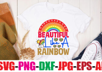 Beautiful Like A Rainbow T-shirt Design,teacher rainbow png SVG, teacher png svg,SVGs,quotes-and-sayings,food-drink,print-cut,mini-bundles,on-sale rainbow png svg, teacher life png svg, teacher svg, teach love inspire rainbow svg png, teacher,Boho Rainbow Svg,