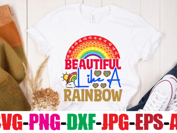 Beautiful like a rainbow t-shirt design,teacher rainbow png svg, teacher png svg,svgs,quotes-and-sayings,food-drink,print-cut,mini-bundles,on-sale rainbow png svg, teacher life png svg, teacher svg, teach love inspire rainbow svg png, teacher,boho rainbow svg,