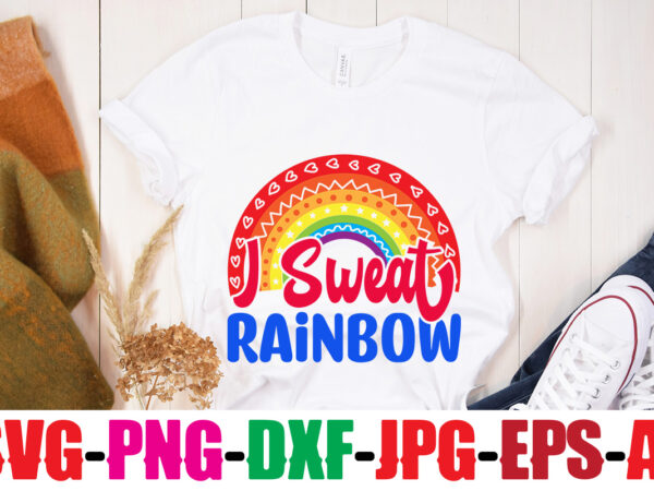I sweat rainbow t-shirt design,beautiful like a rainbow t-shirt design,teacher rainbow png svg, teacher png svg,svgs,quotes-and-sayings,food-drink,print-cut,mini-bundles,on-sale rainbow png svg, teacher life png svg, teacher svg, teach love inspire rainbow svg