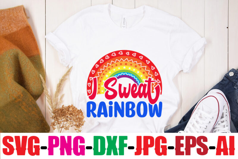 I Sweat Rainbow T-shirt Design,Beautiful Like A Rainbow T-shirt Design,teacher rainbow png SVG, teacher png svg,SVGs,quotes-and-sayings,food-drink,print-cut,mini-bundles,on-sale rainbow png svg, teacher life png svg, teacher svg, teach love inspire rainbow svg