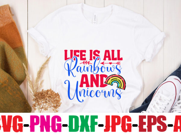 Life is all rainbows and unicorns t-shirt design,beautiful like a rainbow t-shirt design,teacher rainbow png svg, teacher png svg,svgs,quotes-and-sayings,food-drink,print-cut,mini-bundles,on-sale rainbow png svg, teacher life png svg, teacher svg, teach love