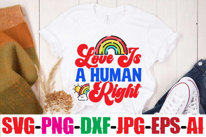 Love Is A Human Right T-shirt Design,Beautiful Like A Rainbow T-shirt Design,teacher rainbow png SVG, teacher png svg,SVGs,quotes-and-sayings,food-drink,print-cut,mini-bundles,on-sale rainbow png svg, teacher life png svg, teacher svg, teach love inspire