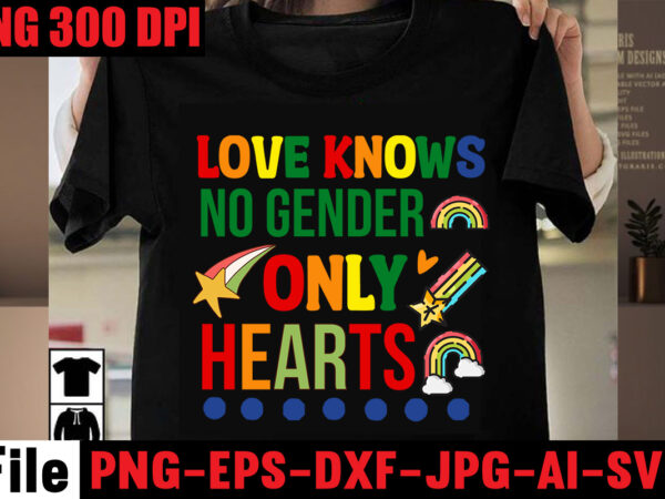 Love knows no gender only hearts t-shirt design,celebrate love honor individuality t-shirt design,gay pride loading t-shirt design,beautiful like a rainbow t-shirt design,teacher rainbow png svg, teacher png svg,svgs,quotes-and-sayings,food-drink,print-cut,mini-bundles,on-sale rainbow png