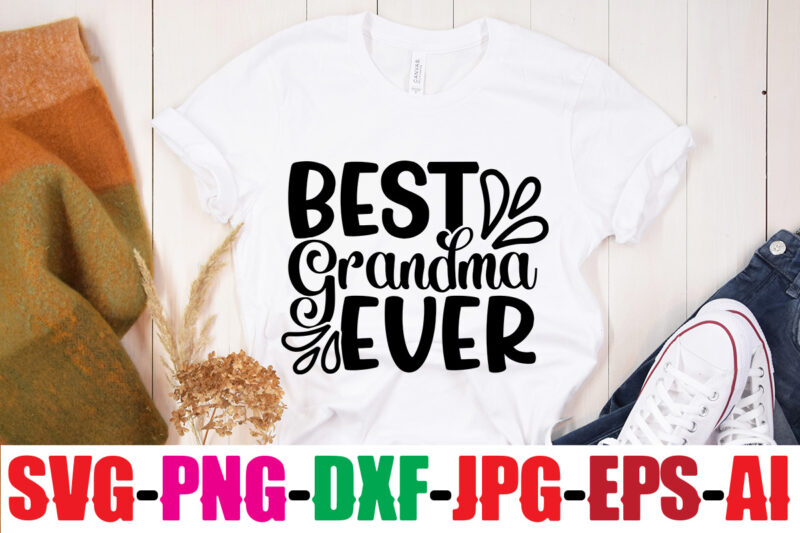 Best Grandma Ever T-shirt Design,Grandma SVG File, My Greatest Blessings Call Me Grandma, Grandmother svg Cut File for Cricut Silhouette, Grandmother's Day svg for Grandma,Grandma SVG, GrandbabiesSVG,Funny Grandma Shirt,Grandma mug,Cute